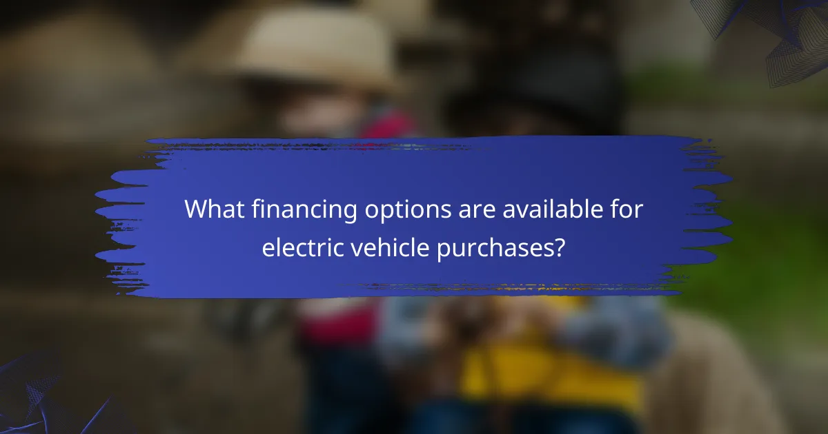 What financing options are available for electric vehicle purchases?