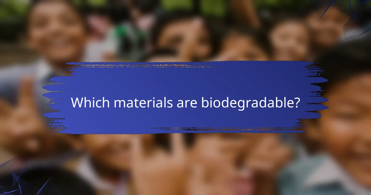 Which materials are biodegradable?